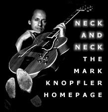 neck & neck - the mark knopfler home page